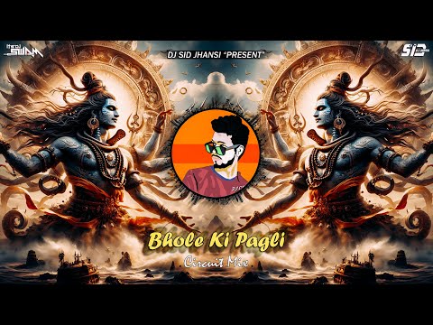 Bhole Ki Pagli (Circuit Mix) - DJ SID Jhansi X DJ Swam