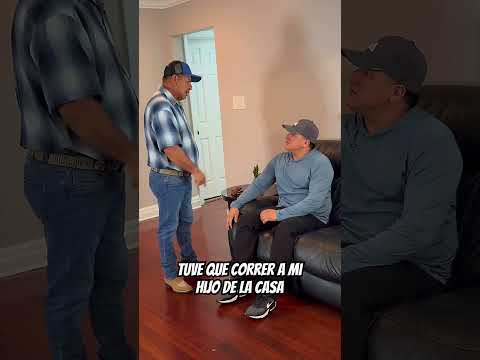 tuve que correr a mi hijo de la casa