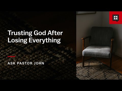 Trusting God After Losing Everything