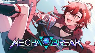 I'm Going To「MECHA BREAK」 You