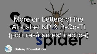 More on Letters of the Alphabet KP&B-Qq-Tt (pictures/names/practice)
