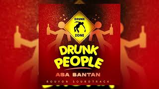 ASA BANTAN -  DRUNK PEOPLE (OFFICIAL AUDIO)