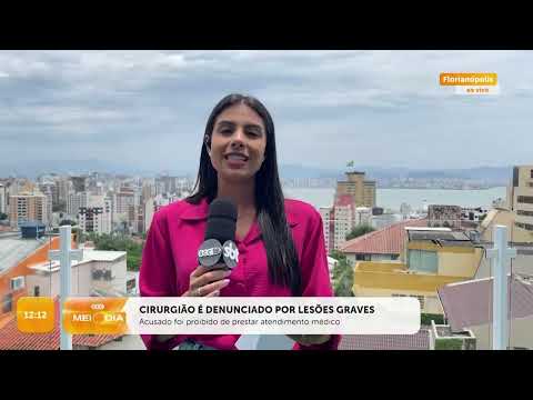 Cirurgião é denunciado por lesões graves em Florianópolis | Segurança | SCC Meio-Dia