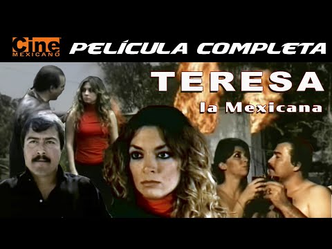 Teresa La Mexicana | Película Completa | Cine Mexicano