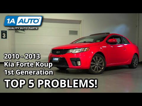 Top 5 Problems Kia Forte Koup 2010-2013 1st Generation