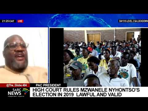 Mzwandile Nyontsho on High Court ruling  PAC's 2019 NEC lawful and valid