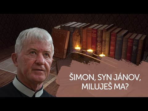 ŠIMON, SYN JÁNOV, MILUJEŠ MA? | V ŠKOLE DUCHA