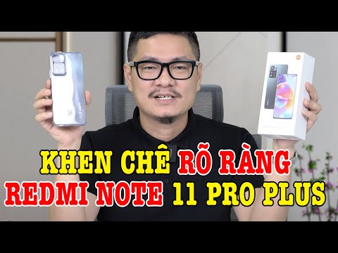 (VIETNAMESE) Đánh giá rất chi tiết Redmi Note 11 Pro Plus : NGON THỰC SỰ?