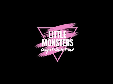 Little Monsters - Gaga Tribute Band