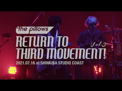 the pillows "RETURN TO THIRD MOVEMENT! Vol.3" Trailer