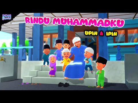 Lagu rindu muhammadku | rindu muhammadku | versi upin ipin