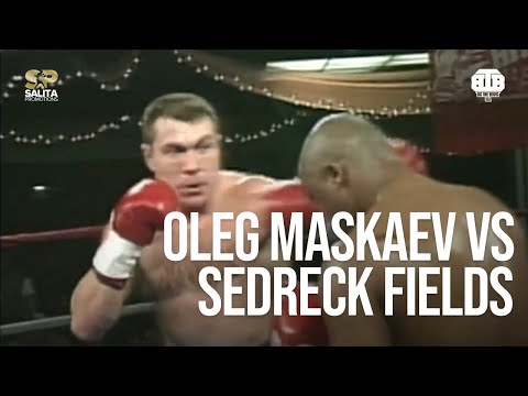 OLEG MASKAEV VS SEDRECK FIELDS FULL FIGHT