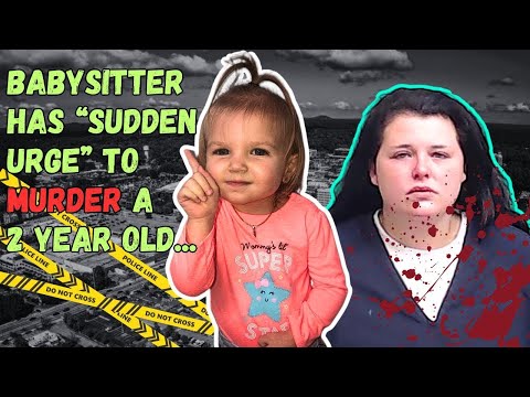 EVIL Babysitter TORTURES 2 Year Old to Death Because she had a “Sudden Urge”