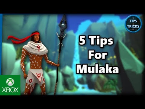 Tips and Tricks - 5 Tips for Mulaka