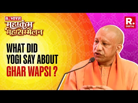 I Support Everyone Who Wishes To Re-Embrace Sanatan: CM Yogi Adityanath On Ghar Wapsi