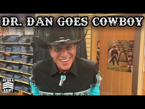 Dr. Dan Goes Shopping For Cowboy Clothes - #TheBubbaArmy