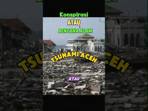Tsunami Aceh 2004 - Konspirasi atau Bencana Alam? #tsunami #aceh #shorts