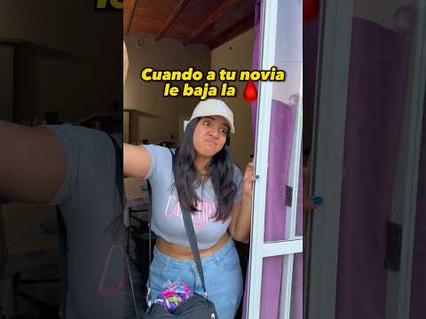 Cuando a tu novia le viene