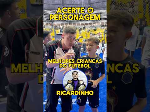 ACERTE O PERSONAGEM (MELHORES CRIANÇAS DO FUTEBOL) ⚽️
