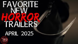 Upcoming Horror Movies | April 2025 | Favorite New Horror Trailers