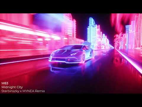 M83 - Midnight City (Sterbinszky x MYNEA Remix)