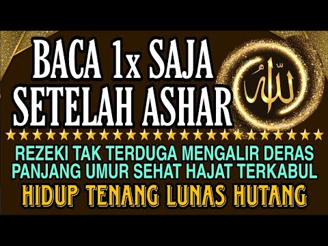 Sempatkan Baca 1x Setelah Ashar | Doa Pembuka Rezeki Dari Segala Penjuru, Doa Pelunas Hutang