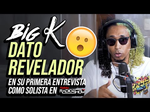 EL DATO REVELADOR QUE DIJO "BIG K" EN SU PRIMERA ENTREVISTA COMO SOLISTA EN ALOFOKE RADIO SHOW!!!