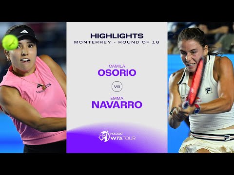 Camila Osorio vs. Emma Navarro | 2024 Monterrey Round of 16 | WTA Match Highlights