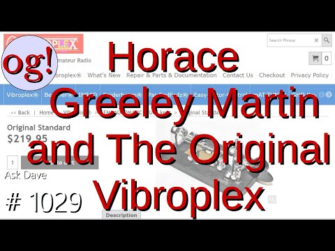 Horace Greeley Martin and The Original Vibroplex (#1029)