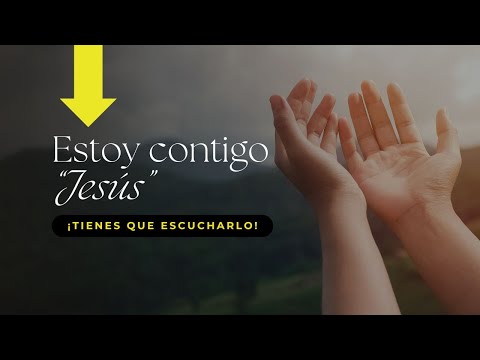 Estoy CONTIGO HIJA MÍA (Jesús) | !Tienes que escuchar esto! 🙏