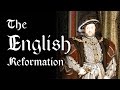 Exploring the English Reformation and Henry VIII's Break with the Catholic Church