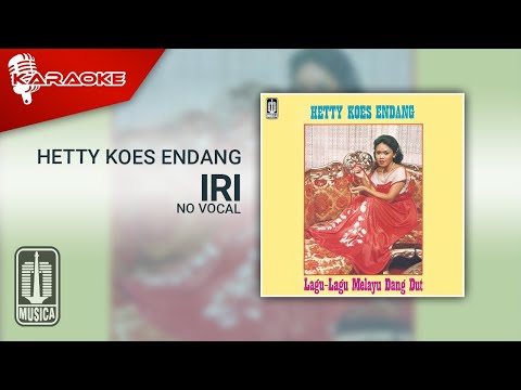 Hetty Koes Endang – Iri (Official Karaoke Video) | No Vocal