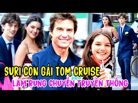 🔥"Công chúa Hollywood" Suri Cruise làm rung chuyển truyền thông, với váy áo gợi cảm tuổi trăng tròn