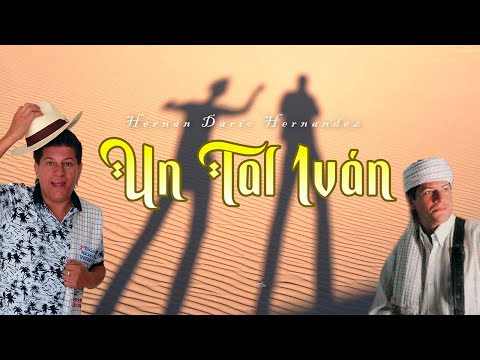 Un Tal Iván - Hernán Darío Hernandez | Lyric Video