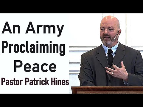 An Army Proclaiming Peace - Rev. Patrick Hines Sermon