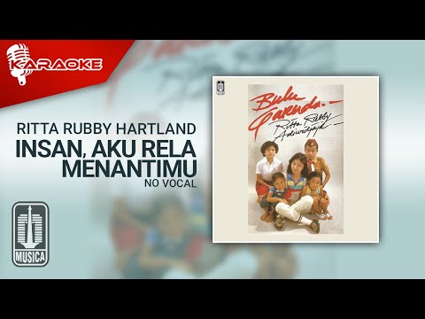 Ritta Rubby Hartland – Insan, Aku Rela Menantimu (Official Karaoke Video) | No Vocal – Male Version
