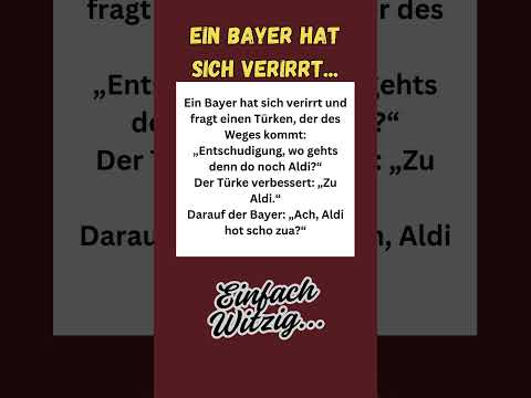 Ein Bayer hat sich verirrt #witze #comedy #humor #fun #türken #bayer #aldi