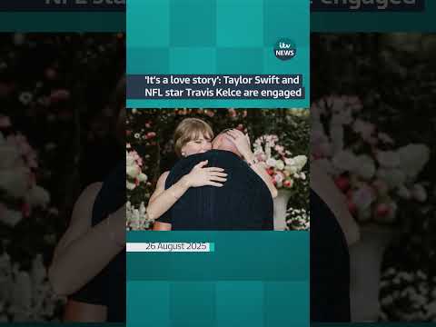 'It's a love story': Taylor Swift and NFL star Travis Kelce are engaged #itvnews