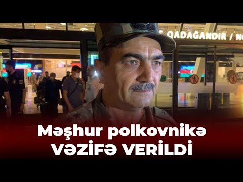 Rövşən Rüstəmov məşhur polkovnikə vəzifə verdi