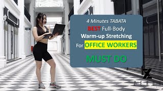 TABATA 4 minutes MUST DO (BEST FULL BODY Warm-up stretching exercises for Office Workers) 上班族热身伸展运动！