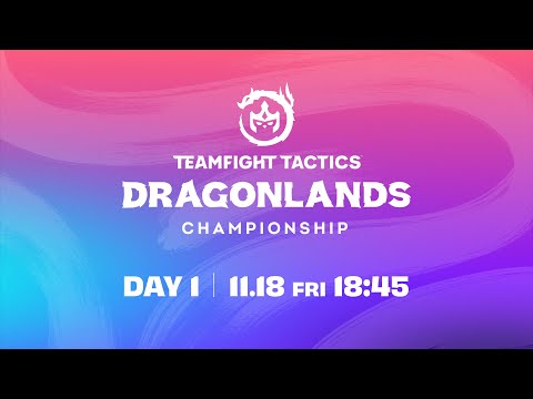 TFT Dragonlands Championship Day 1 │ チームファイト タクティクス