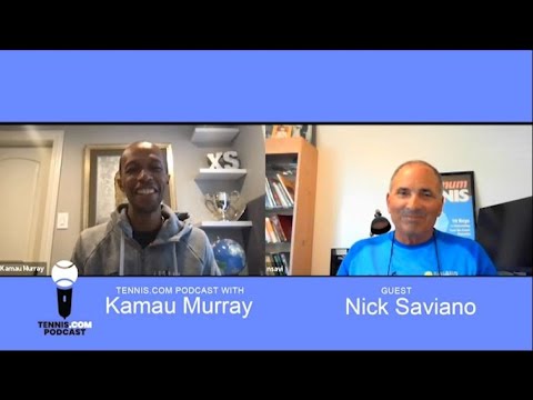 Tennis.com Podcast With Kamau Murray 5/31/22: Nick Saviano