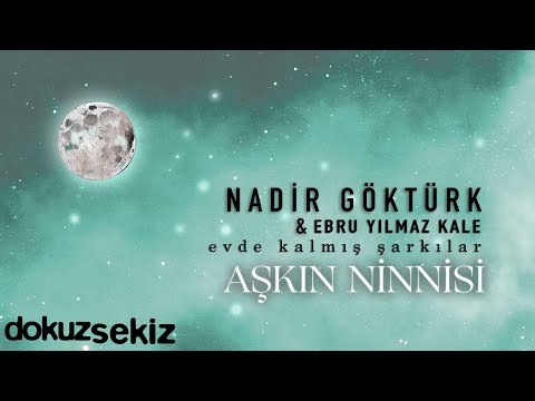 Nadir Göktürk & Ebru Yılmaz Kale - Aşkın Ninnisi (Official Lyric Video)