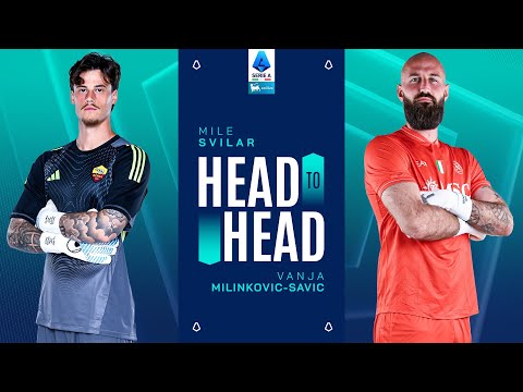 Reflexes and Personality | Head to Head | Svilar vs Milinković-Savić | Serie A 2025/26