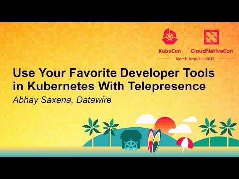 Use Your Favorite Developer Tools in Kubernetes With Telepresence