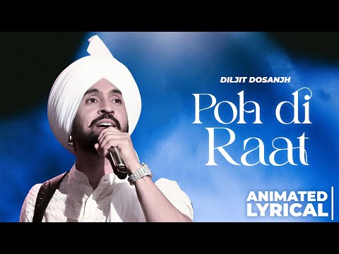 Poh Di Raat (Animated Lyrical) | Diljit Dosanjh | New Punjabi Songs 2024 | Latest Punjabi Songs 2024