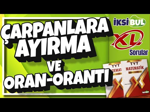 ÇARPANLARA AYIRMA VE ORAN - ORANTI | TYT Matematik | İksiBul