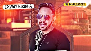 DANIEL NERIS 2025 CD NOVO LANÇAMENTO - EP VAQUEIRINHA (ATUALIZADO)