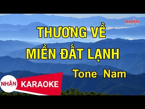 Karaoke Thương Về Miền Đất Lạnh Tone Nam | Nhan KTV