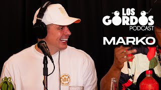 Los Gordos Podcast - Invitado MARKO